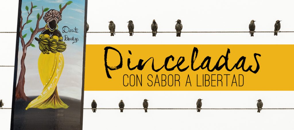 «Pinceladas con sabor a libertad»