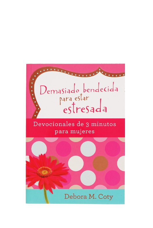 Libro Demasiado Bendecida para estar Estresada