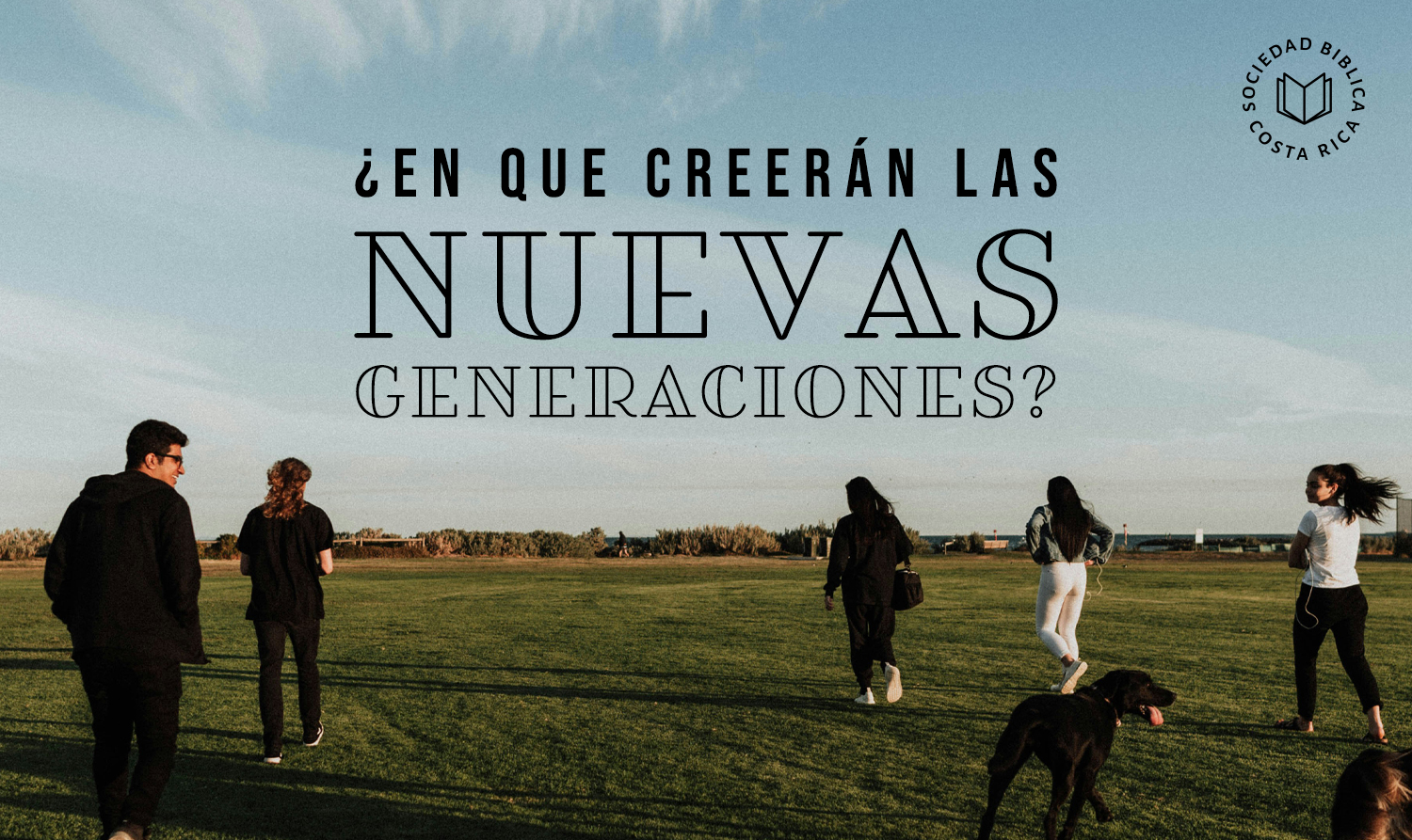 ¿En que creerán las nuevas generaciones?